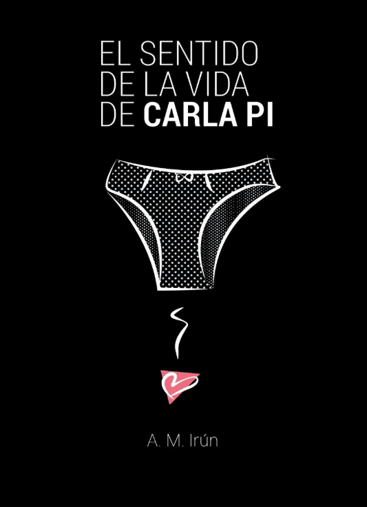 Portada de El sentido de la vida de Carla Pi, de A. M. Irún
