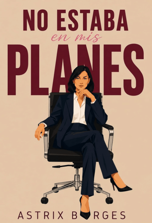 Portada de No estaba en mis planes, de Astrix Borges