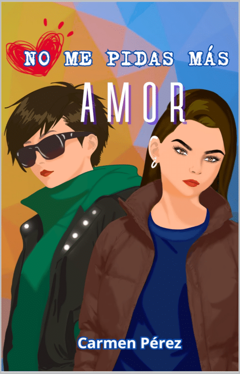 Portada de No me pidas más amor, de Carmen Pérez