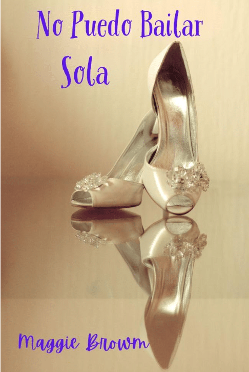 Portada de No puedo bailar sola, de Maggie Brown