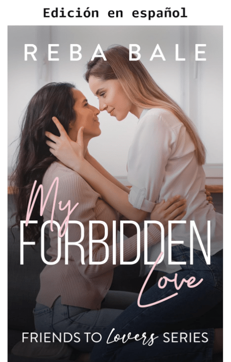 Portada de Mi Amor Prohibido, novela lésbica de Reba Bale.