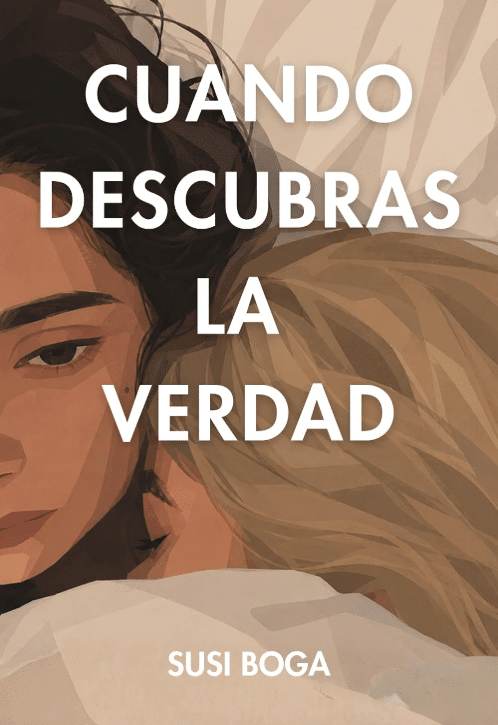 Portada de Cuando descubras la verdad, de Susi Boga.