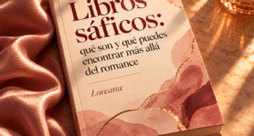 Libros sáficos: qué son y qué puedes encontrar más allá del romance